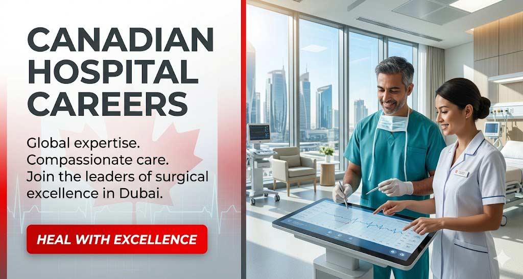 Canadian Hospital Dubai Jobs Medical Professional Vacancies In United Arab Emirates