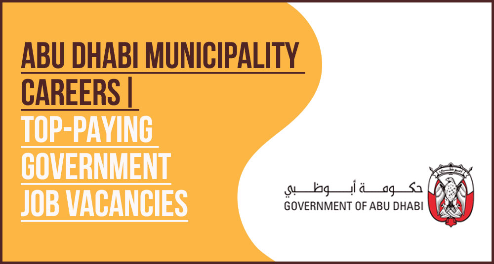 Abu Dhabi Municipality Building and Government Jobs
