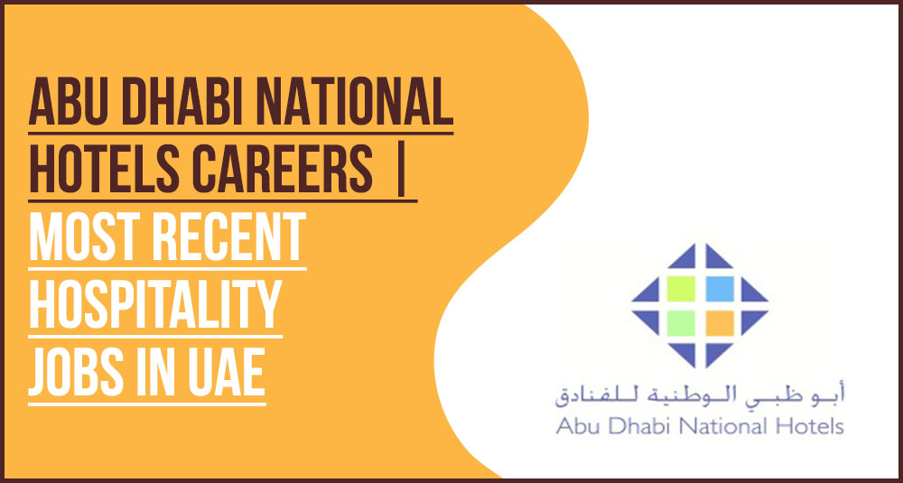 Abu Dhabi National Hotels and ADNH Compass Catering Jobs