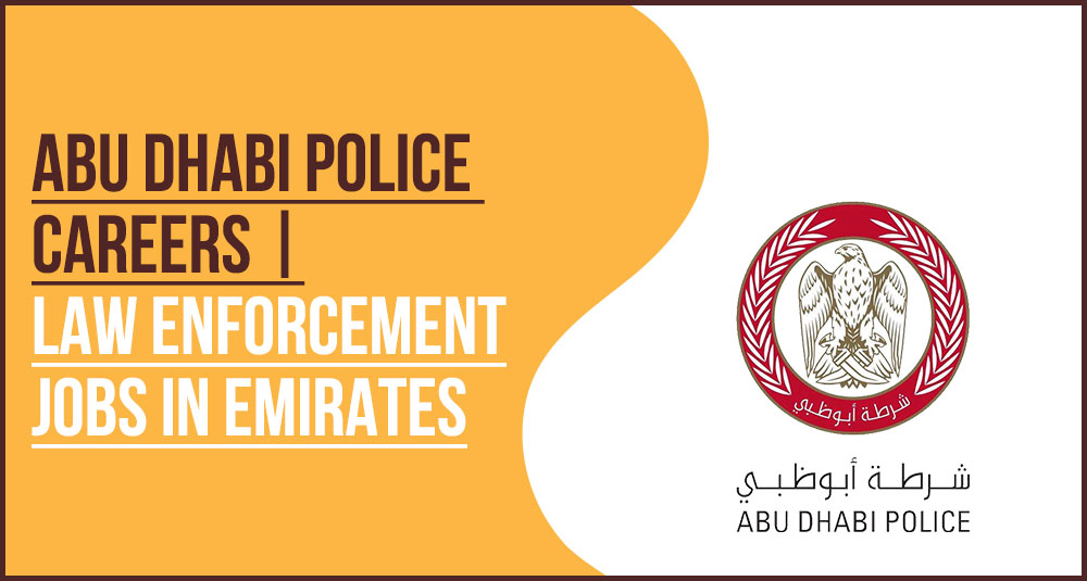 Abu Dhabi Police Cars and General Headquarters Recruitment