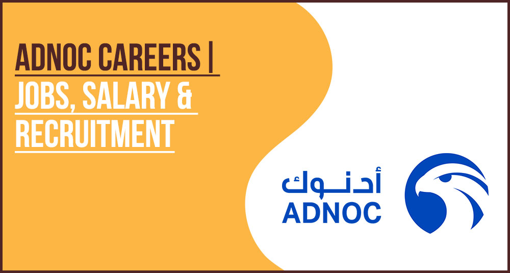 adnoc careers oil and gas jobs in uae