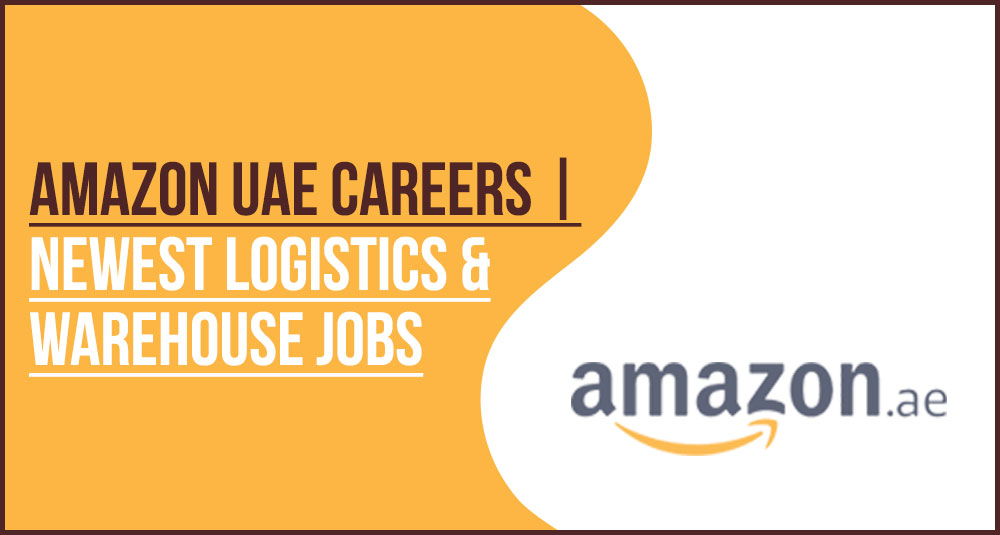 Amazon UAE Fulfillment Center DXB3 and Delivery Drivers Recruitment