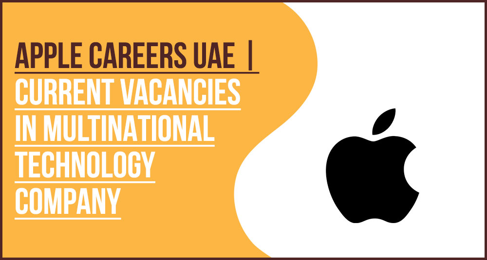 Apple Store Dubai Mall and Retail Specialist Recruitment Apple Store Dubai Mall and Retail Specialist Recruitment