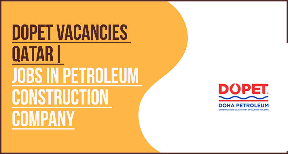 DOPET Qatar Vacancies Oil and Gas Engineering and Technical Roles