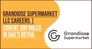 Grandiose Supermarket Careers and Retail Jobs in UAE