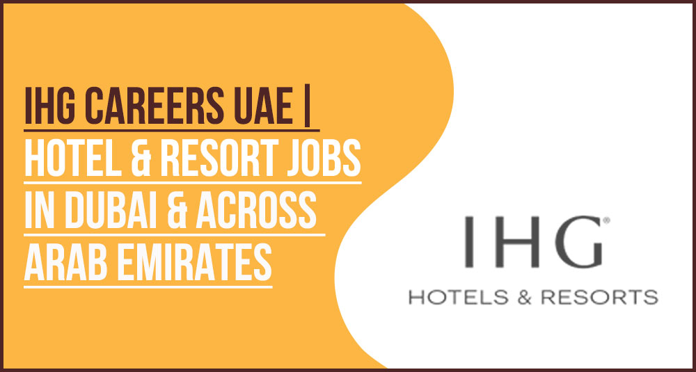 IHG Careers UAE: Apply for Hotel and Hospitality Jobs