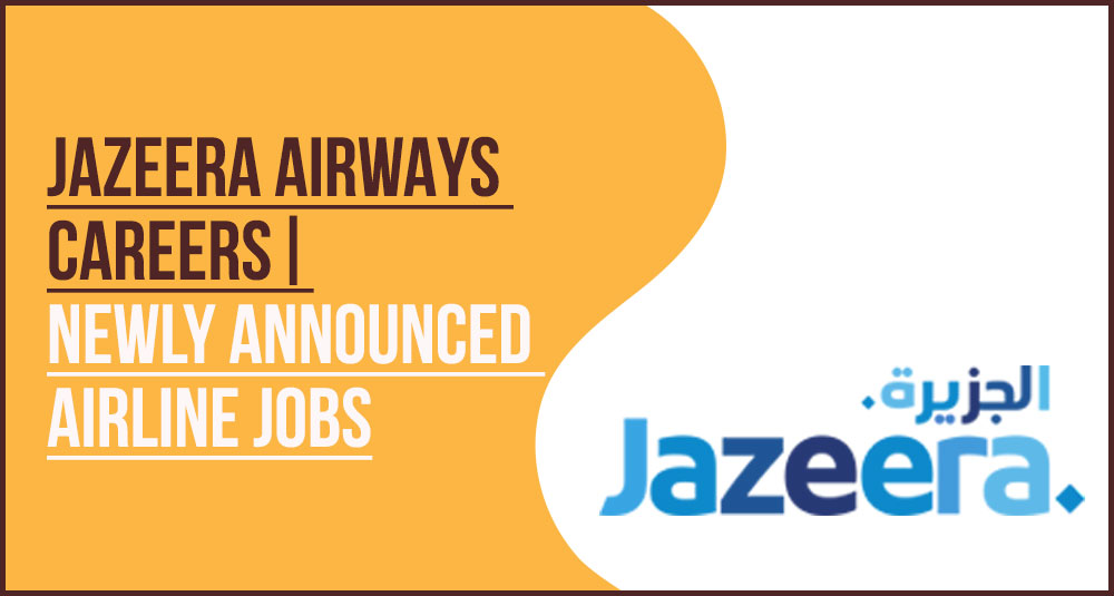 Join Jazeera Airways Careers Kuwait: Latest Job Vacancies