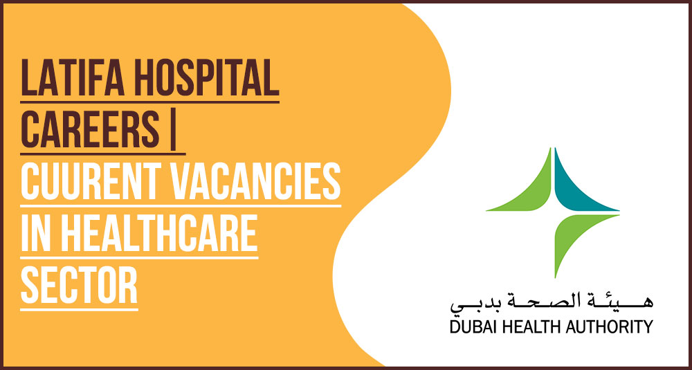 Latifa Hospital Careers: New Dubai Health Job Vacancies