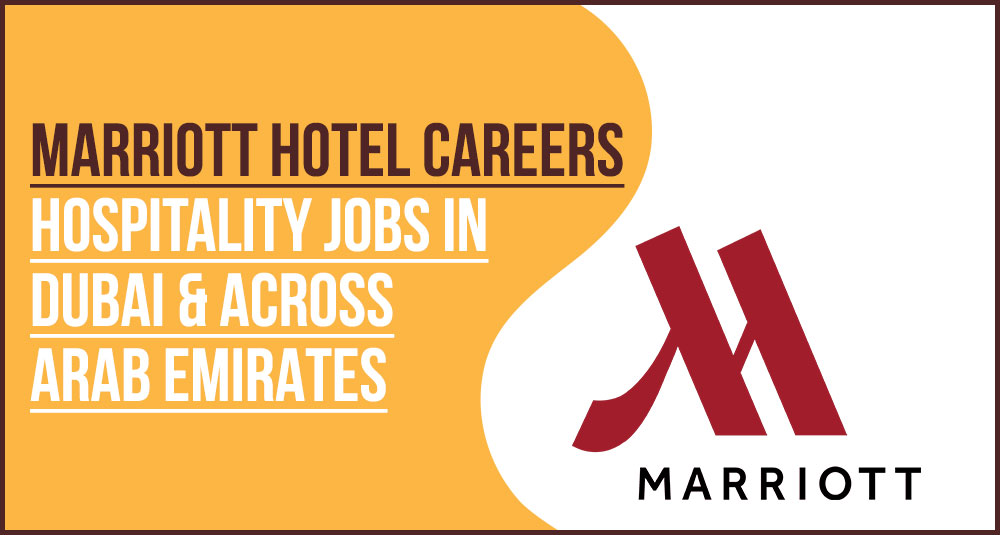 Marriott Careers UAE: Apply for Luxury Hotel Jobs Marriott Careers UAE: Apply for Luxury Hotel Jobs