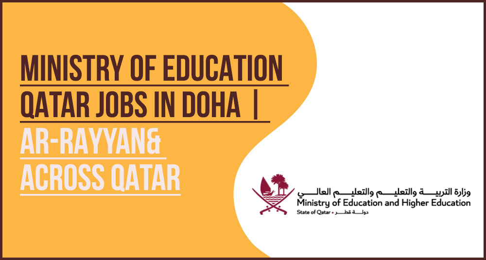 Ministry of Education Qatar Jobs: New Doha School Vacancies Ministry of Education Qatar Jobs: New Doha School Vacancies