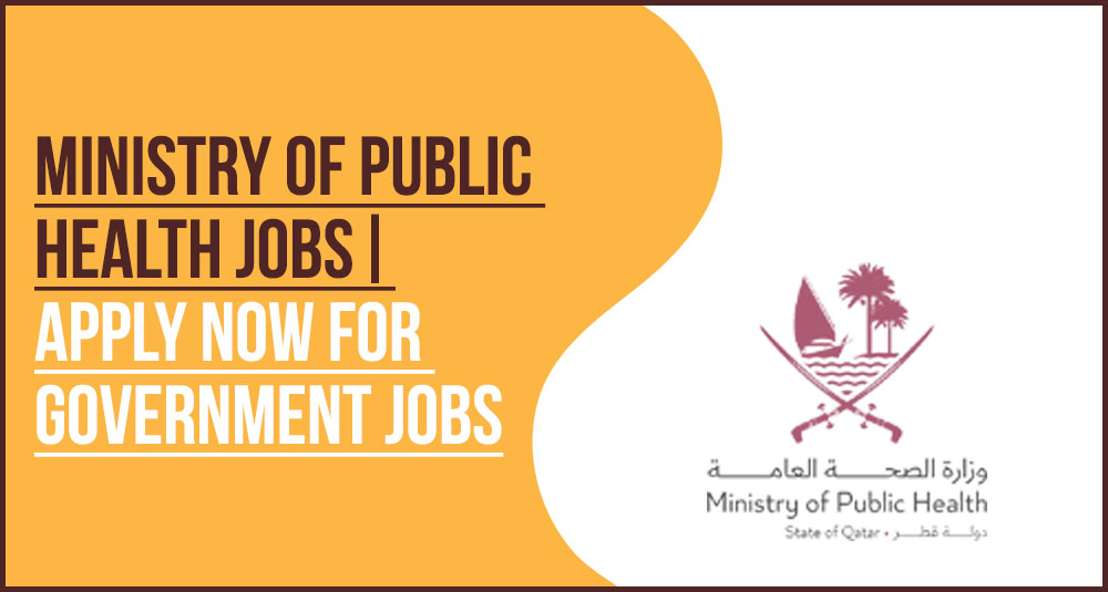 Ministry of Public Health Qatar Jobs: Apply for 2026 Roles Ministry of Public Health Qatar Jobs: Apply for 2026 Roles