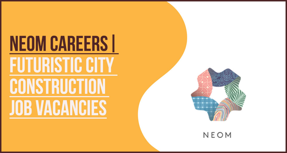 NEOM Careers KSA: New Vacancies at The Line and Oxagon