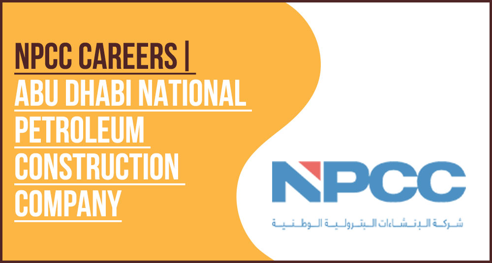 NPCC Careers UAE: Apply for EPC and Offshore Jobs NPCC Careers UAE: Apply for EPC and Offshore Jobs