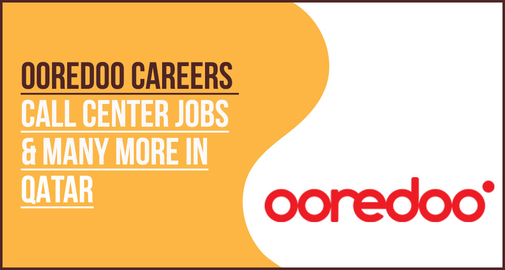 Ooredoo Careers Qatar: New Vacancies at Ooredoo Tower Doha