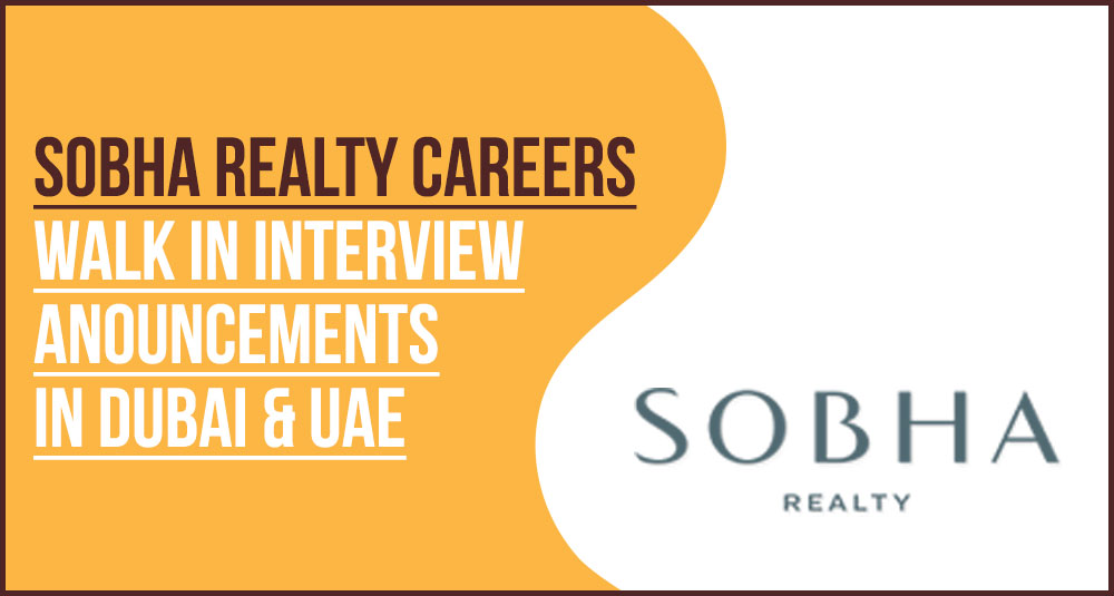 Sobha Realty Careers: Walk-In Interviews & Salary Guide