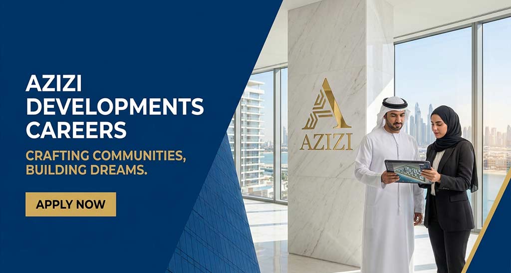 Azizi Developments Careers