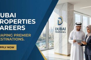 Dubai Properties Careers | Jobs in Development, Sales & Ejadah