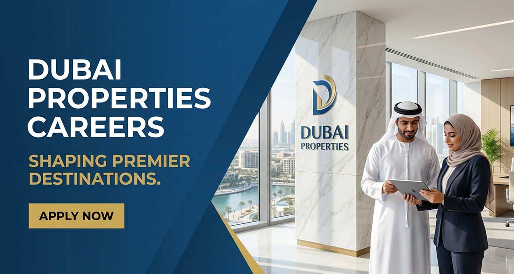 Dubai Properties Careers | Jobs in Development, Sales & Ejadah