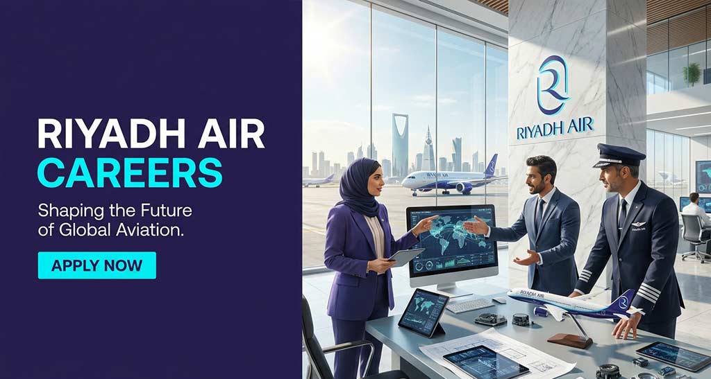 Riyadh Air Careers 2026: Cabin Crew & Corporate Jobs