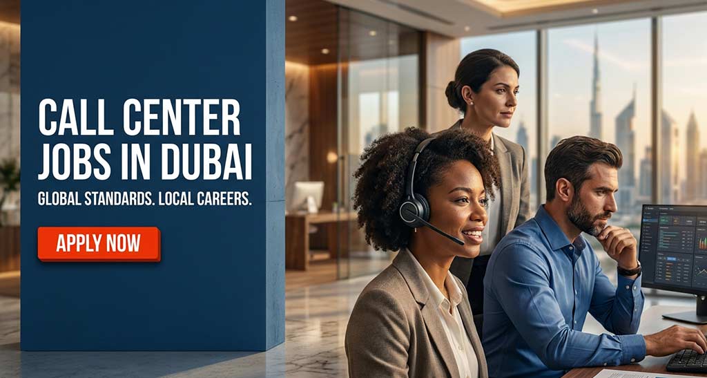 Call Center Jobs in Dubai Call Center Jobs in Dubai